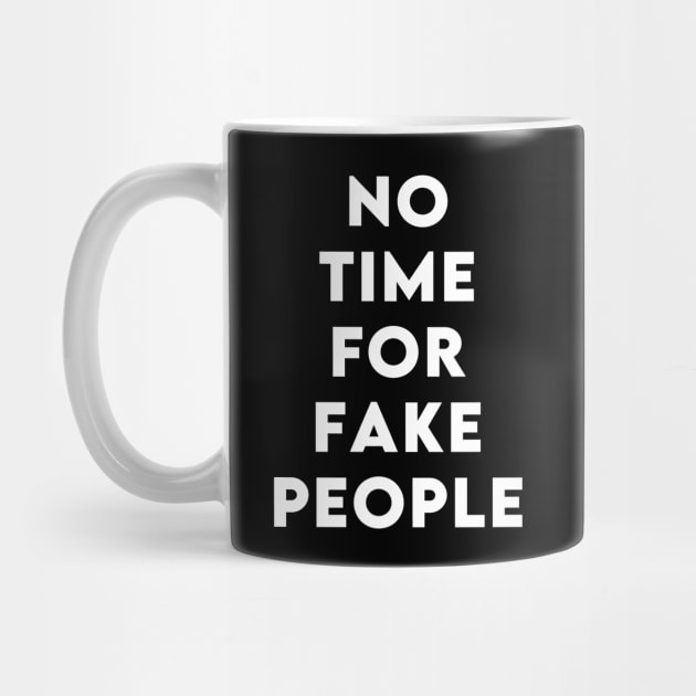 NO TIME FOR FAKE PEOPLE by Ajiw